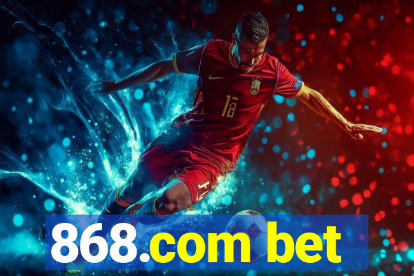 868.com bet